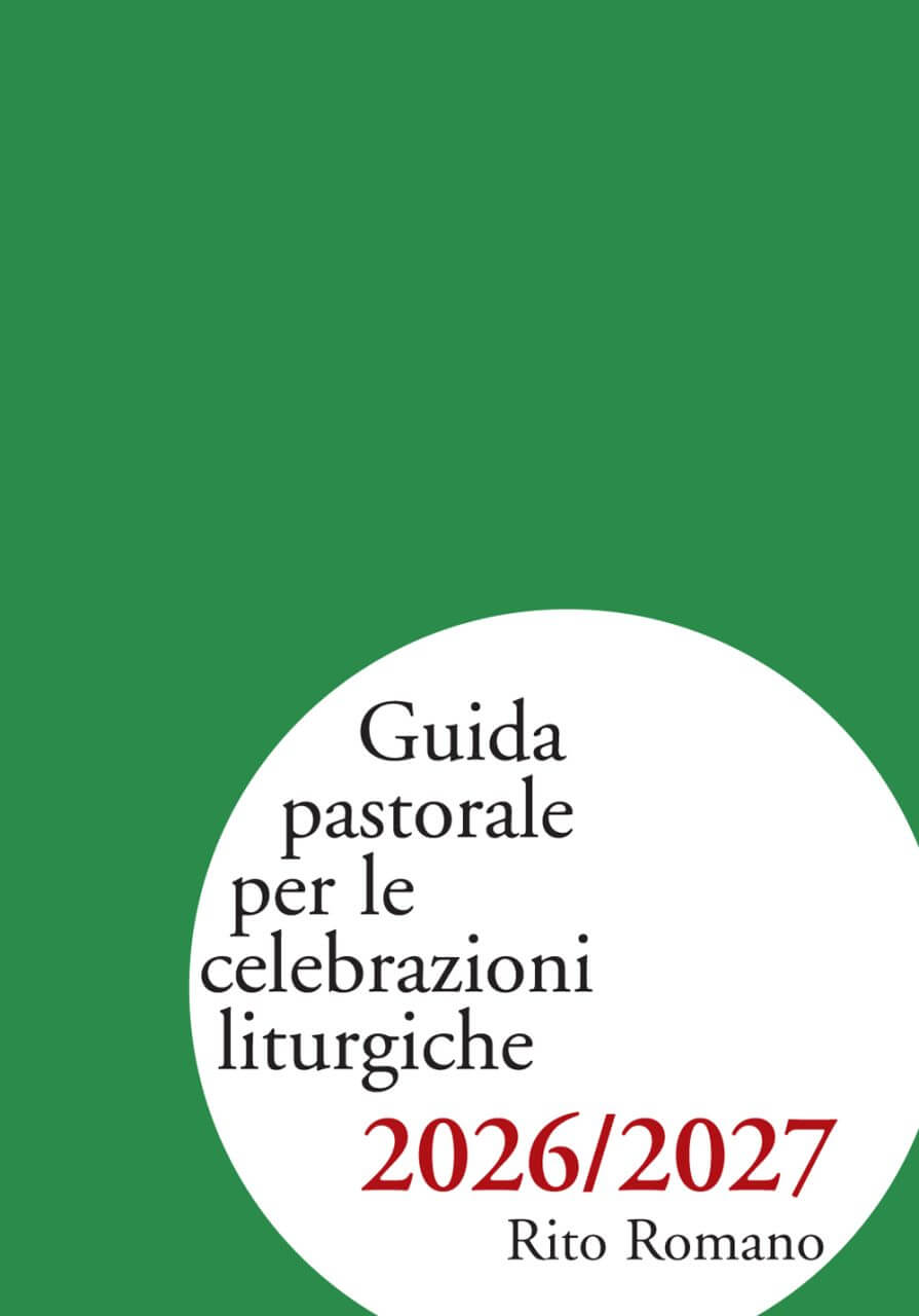Guida Pastorale per le Celebrazioni Liturgiche 2026/2027