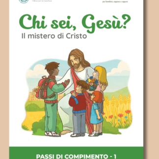 PASSI DI COMPIMENTO 1 - Chi sei, Gesù? Il mistero di Cristo.